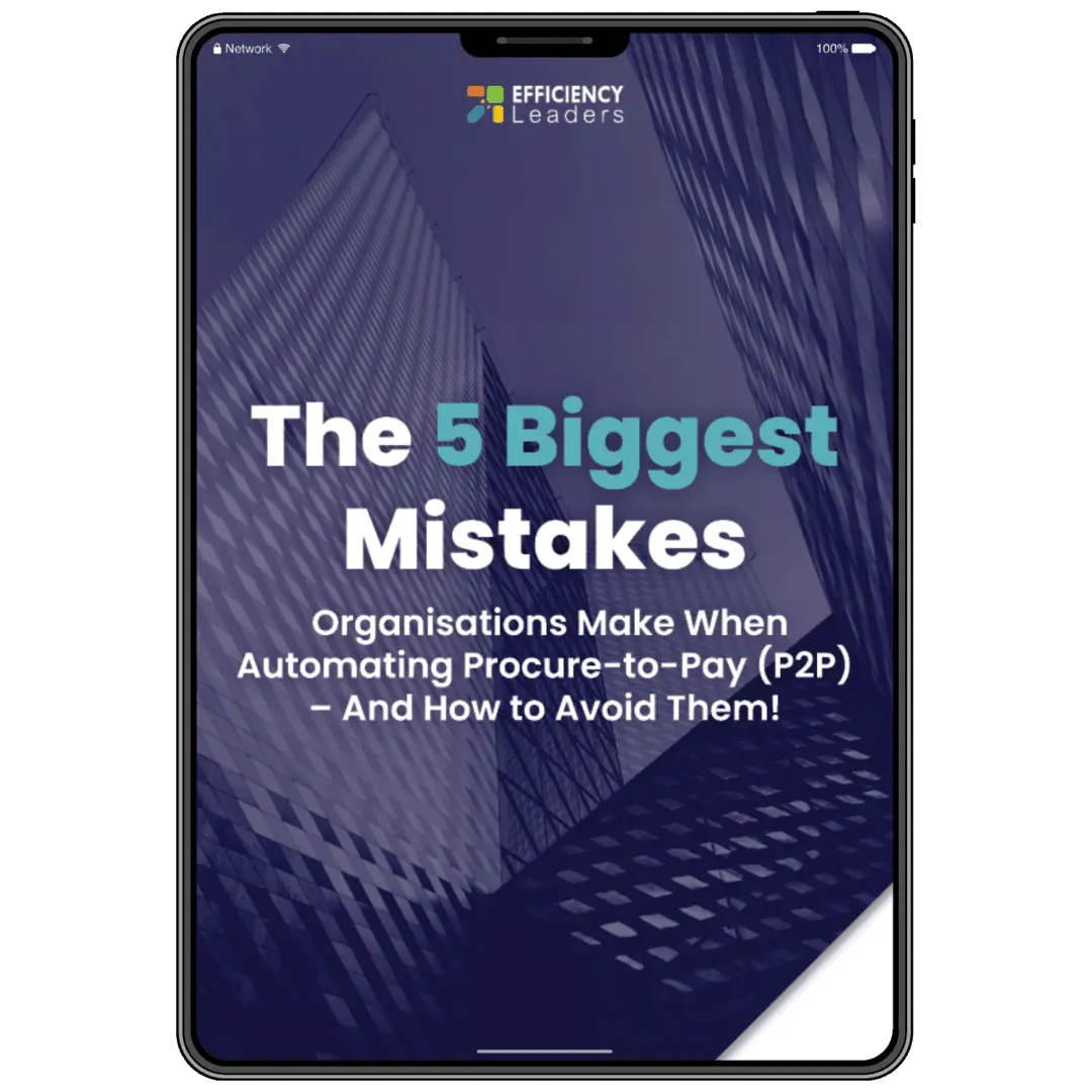 The 5 Biggest Mistakes Organization Make When Automating Procure-to-Pay (P2P)